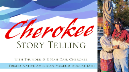 Frisco Native American Museum & Natural History Center, Cherokee Storytelling