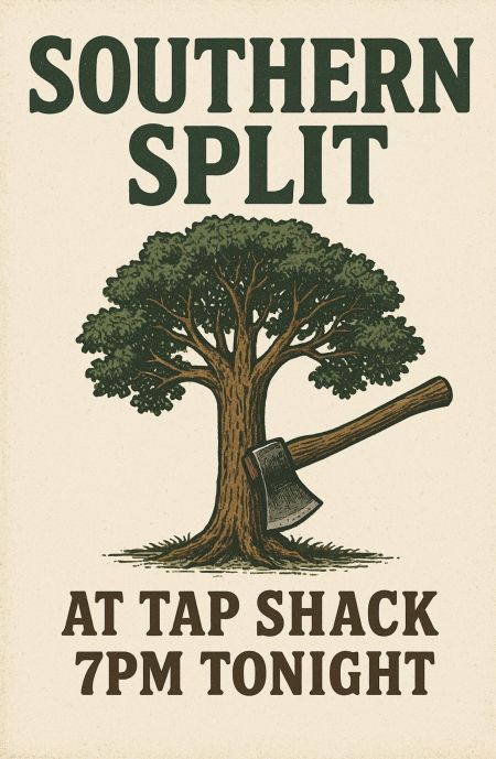 Tap Shack, Southern Split