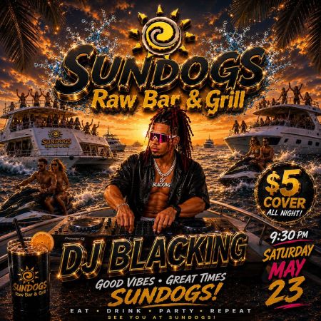Sundogs Raw Bar & Grill, DJ Blacking