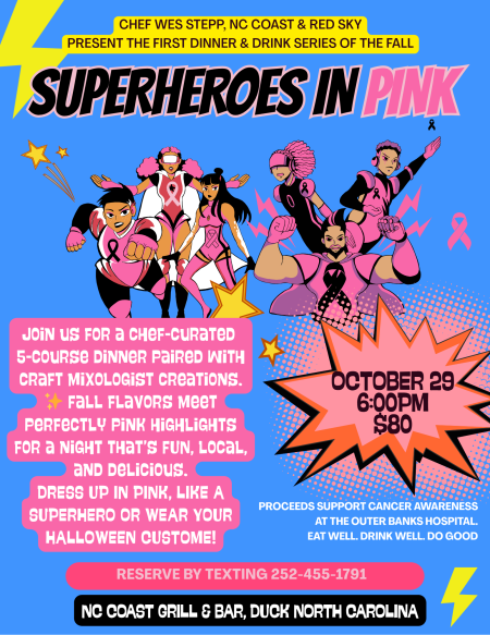 NC Coast Grill & Bar, Dinner & Drink Series: Superheroes in Pink (SOLD OUT)