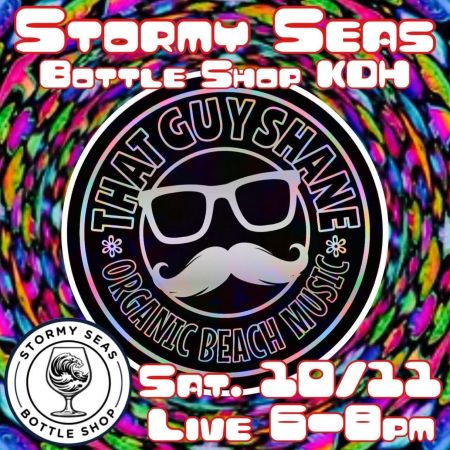 Stormy Seas Bottle Shop, That Guy Shane