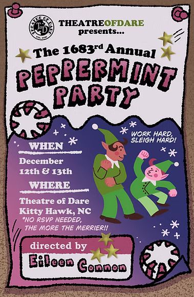 Theatre of Dare, The 1683rd Annual Peppermint Party