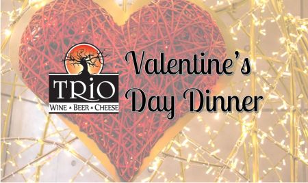 TRiO Restaurant & Market, Valentine's Day Dinner at TRiO