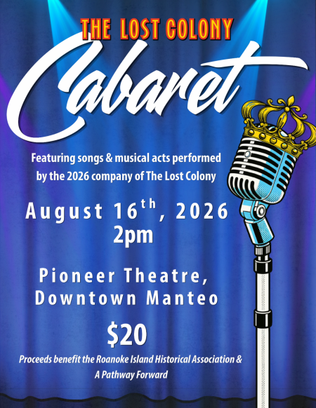 The Pioneer Theater, A Lost Colony Cabaret