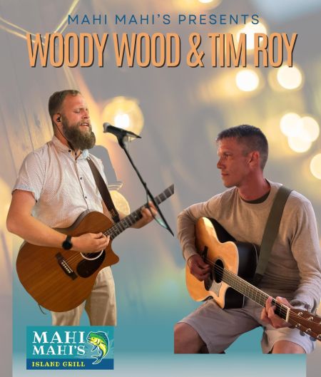 Mahi Mahi's Island Grill, Woody Wood & Tim Roy
