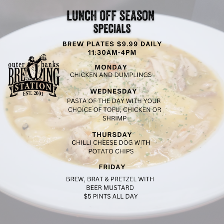 Outer Banks Brewing Station, Off-Season Lunch Specials