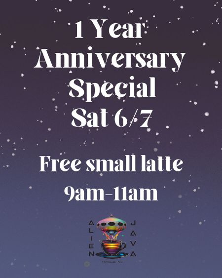 Alien Java Co., One Year Anniversary Special: Free Small Latte