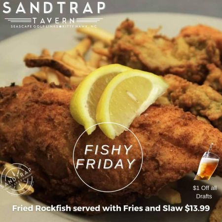 Sandtrap Tavern, Fishy Friday & $1 Off Draft Beer