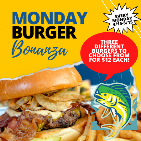 Mahi Mahi's Island Grill, Monday Burger Bonanza