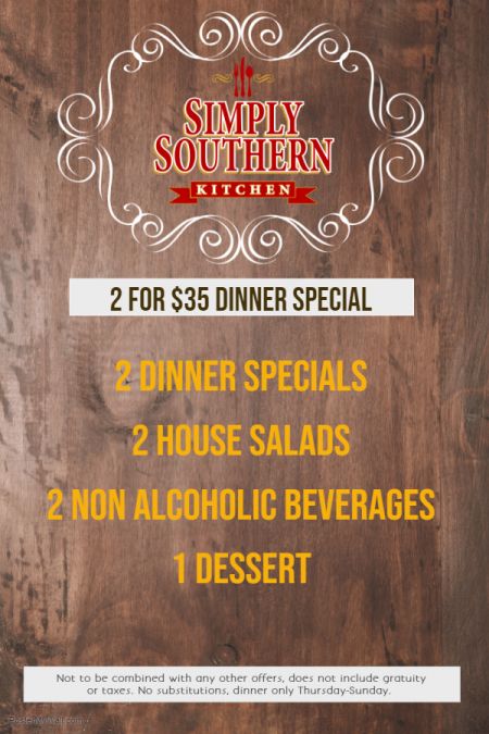 Simply Southern Kitchen, 2 for $35 Dinner Special