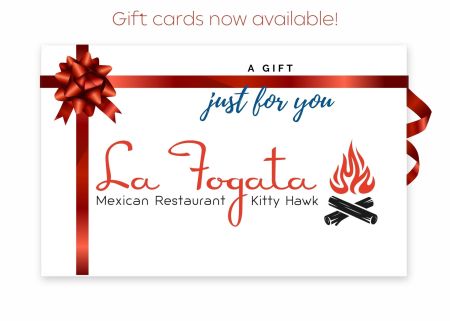 La Fogata Mexican Restaurant Kitty Hawk, La Fogata Gift Card