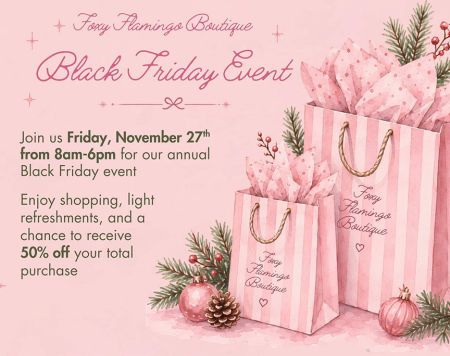 Foxy Flamingo Boutique, Black Friday Sale