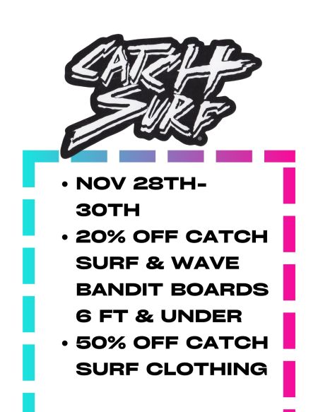 Outer Banks Boarding Company, Black Friday Sales: Catch Surf