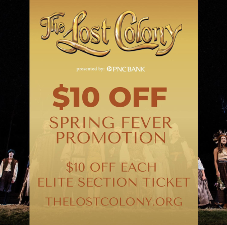 The Lost Colony, $10 Off Elite Section Tickets