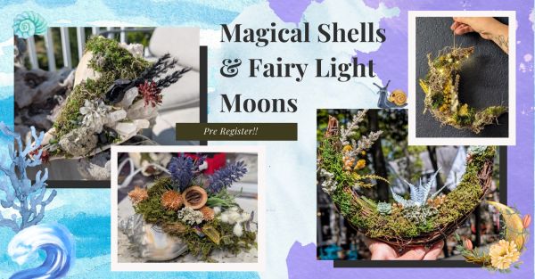 Traveler's MoonMagical Shells & Fairy Moons Workshop