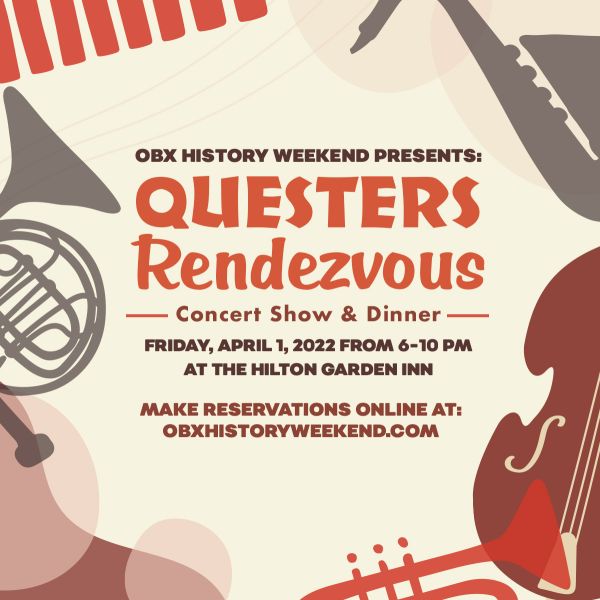 Questers Rendezvous Concert Show & Dinner OBX History Weekend Outer